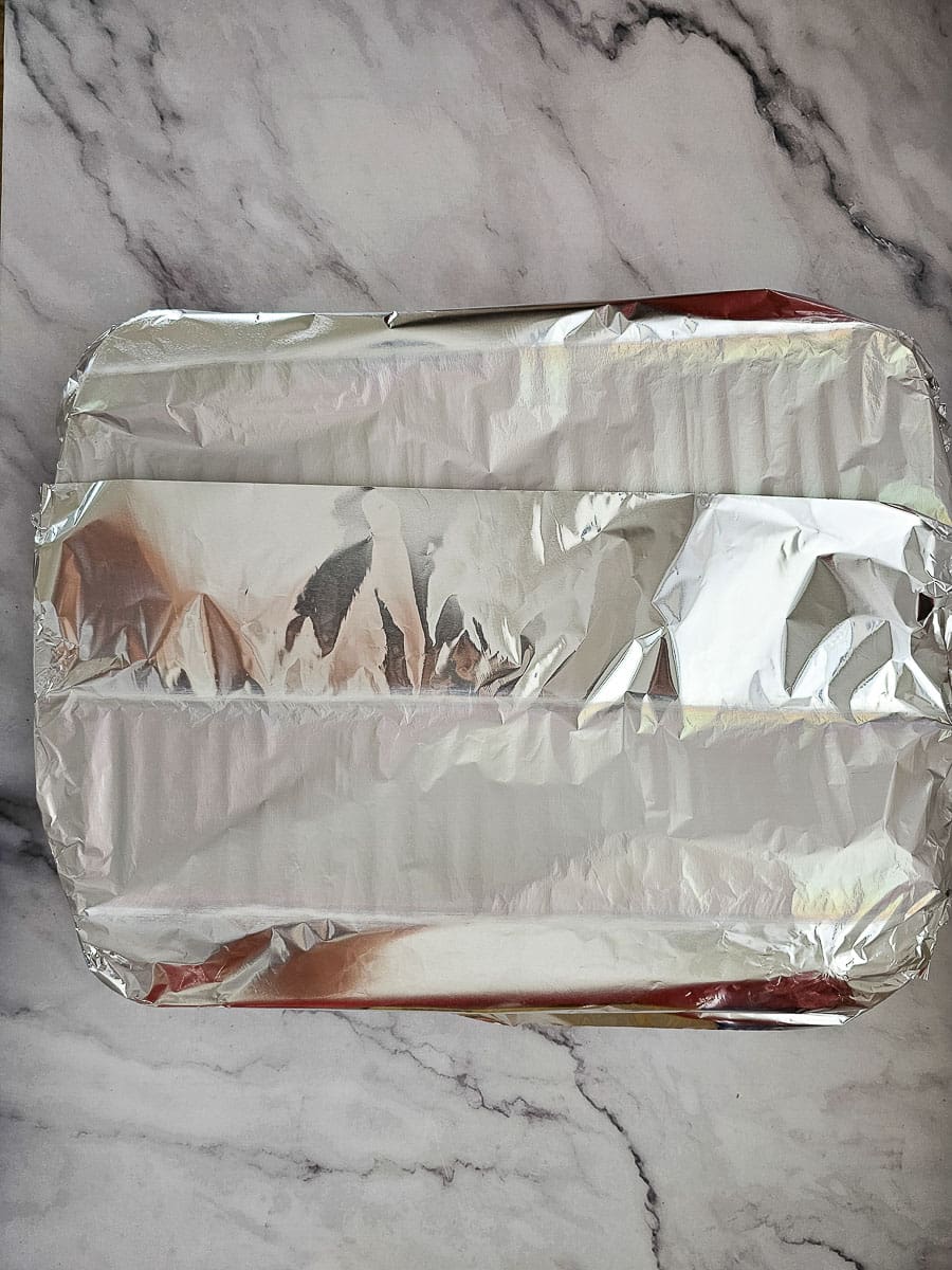baking dish covered with foil